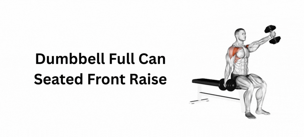 Dumbbell Full Can Seated Front Raise