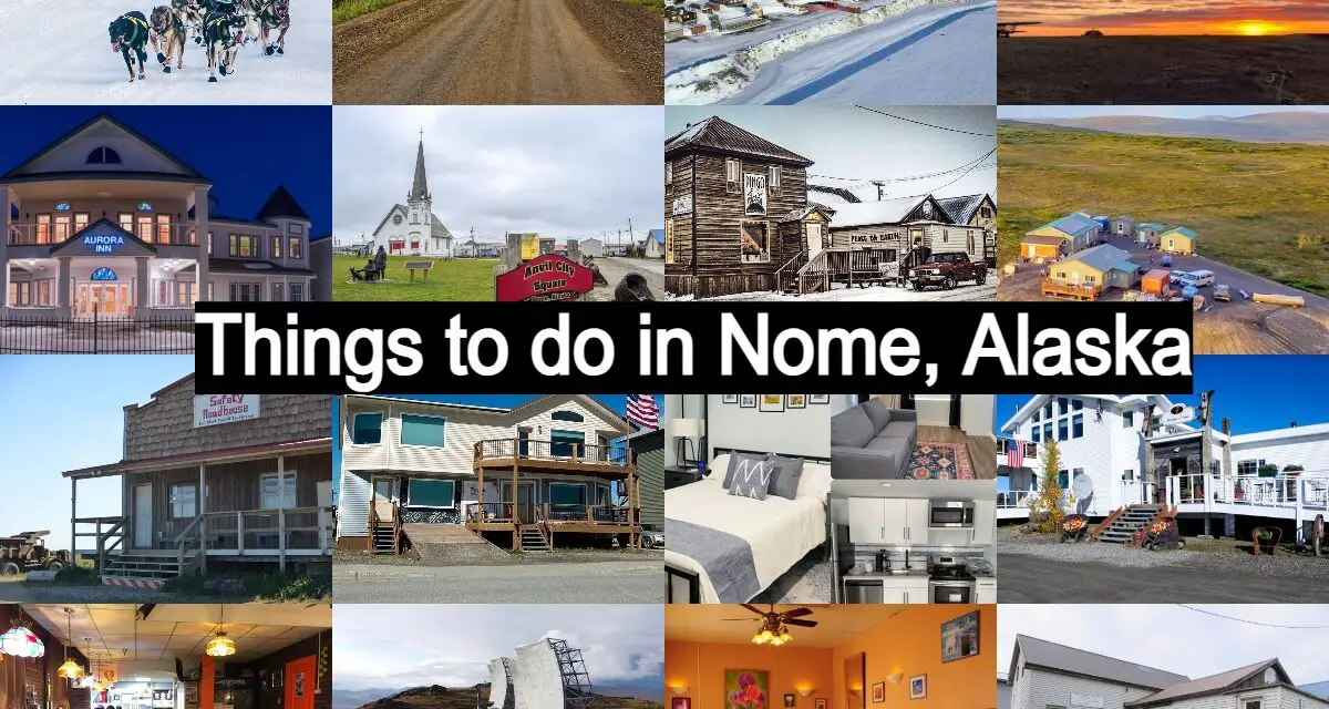 Things to do in Nome Alaska, Hotels and Restaurant