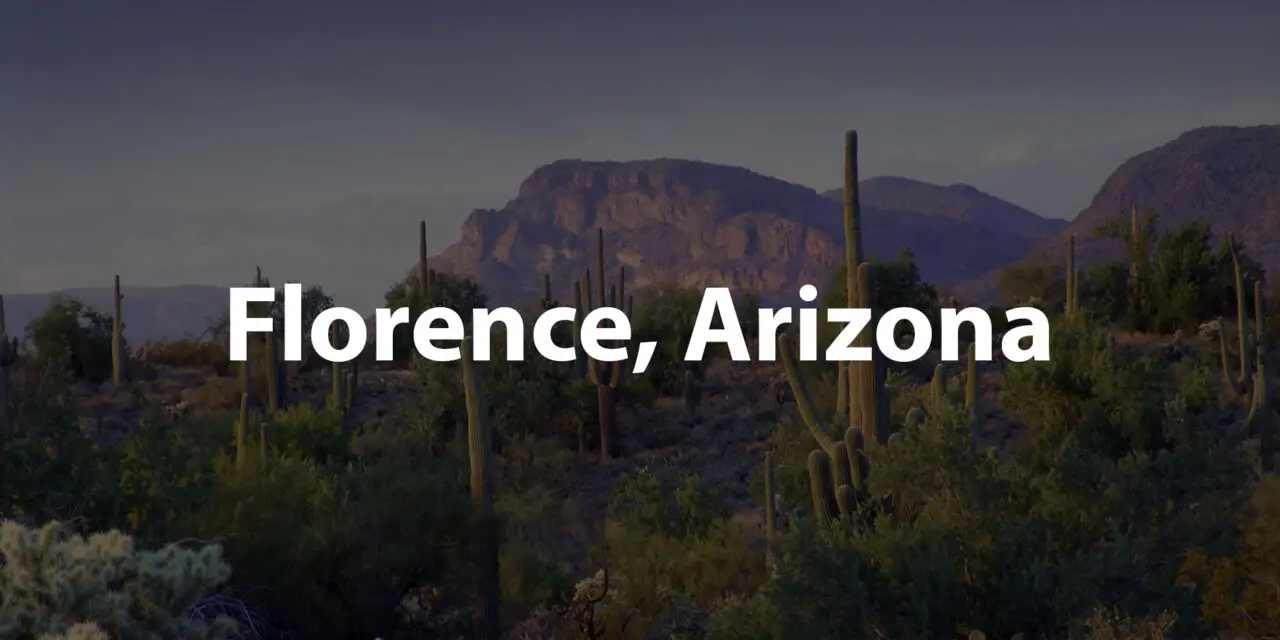 Florence, Arizona: A Tapestry of History, Culture, and Culinary Delights
