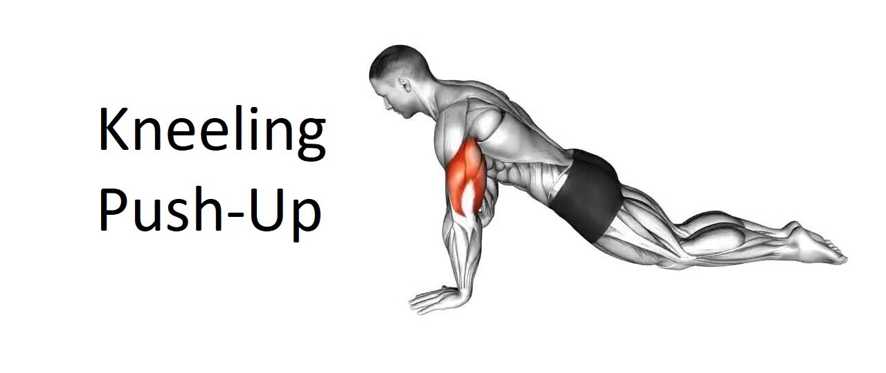 Kneeling Push-Up: A Complete Guide to Technique, Benefits, Alternatives, and More for Upper Body Strength