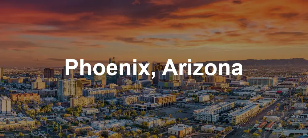 Phoenix, Arizona: The Heart of the Southwest