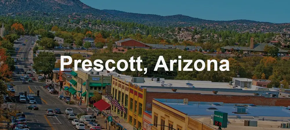 Prescott, Arizona: Discover the Charming Mountain City