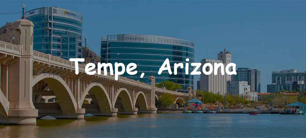 Tempe, Arizona: A Dynamic Hub of Culture, Education, and Adventure