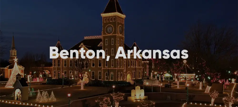 Benton, Arkansas: A Welcoming Hub of History and Community