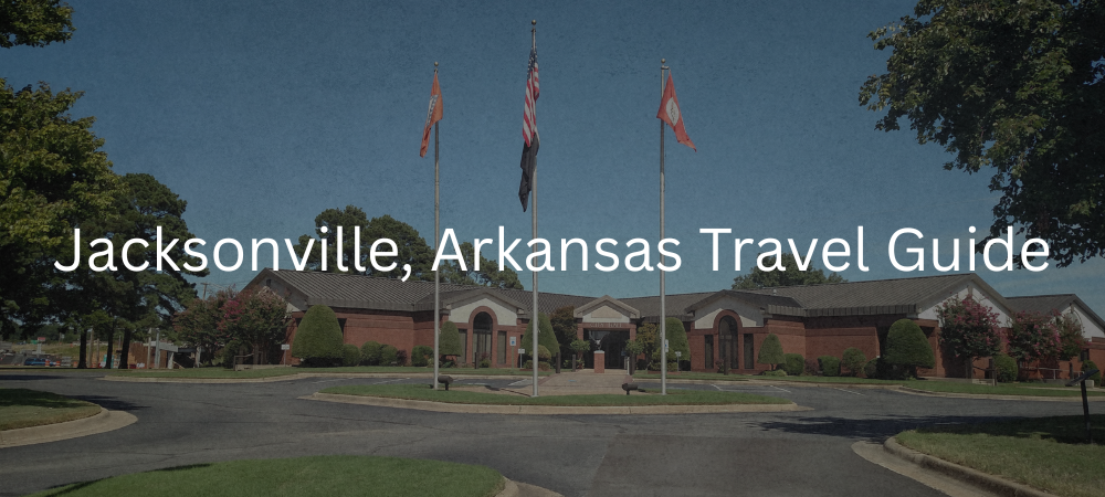 Jacksonville, Arkansas Travel Guide